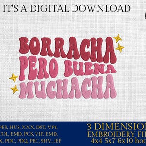 Machine Embroidery files, Borracha Pero Buena Muchacha, Latina, Funny Spanish, Party, Mexico, Spanish drinking, PES, DST, xxx, hus and more