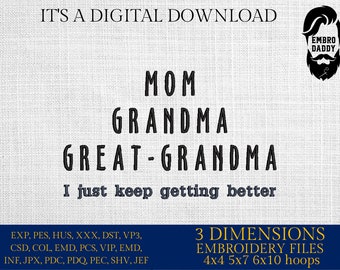 Machine Embroidery files, mom grandma great grandma,  PES, xxx, hus & more