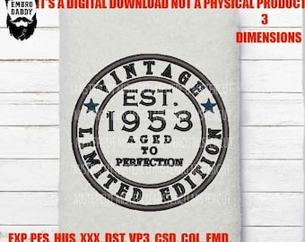 Machine Embroidery files, Vintage 1953 aged to perfection pes, Birthday pes, birthday funny embroidery files,  PES, xxx, hus & more