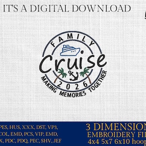 May include: Digital download design with the text "Family Cruise 2026" in a circular emblem. The design includes a cruise ship, palm trees, and an anchor. The text "Making Memories Together" surrounds the emblem. The image also includes the text "It's a Digital Download".
