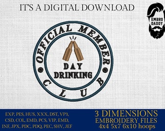 Machine Embroidery files, Day Drinking club, dst PES, xxx, hus & more