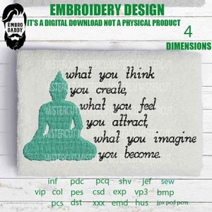 Peut inclure: Broderie représentant une silhouette de Bouddha verte avec le texte "what you think you create, what you feel you attract, what you imagine you become."