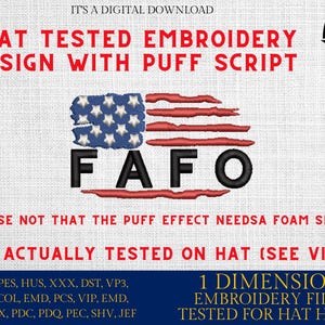 Puede incluir: Diseño de bordado digital con script en relieve. El diseño presenta una bandera estadounidense con las letras "FAFO" en negro. El texto "HAT TESTED EMBROIDERY DESIGN WITH PUFF SCRIPT" es rojo. Incluye varios formatos de archivo de bordado.