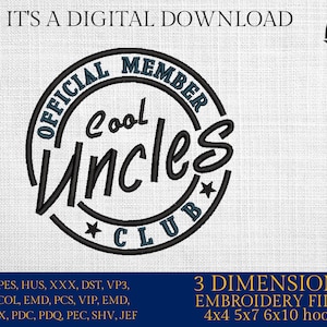 May include: Embroidered design of a circle with the text "Official Member Cool Uncles Club" in black and blue lettering on a white background. The design is available in 3 sizes: 4x4, 5x7, and 6x10 inches.