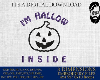 Machine Embroidery, I'm Hallow Inside, funny, Halloween, PES, DST, xxx, hus and more,