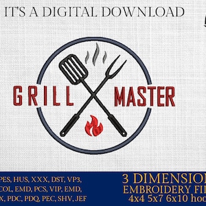 May include: A digital embroidery design featuring a red "GRILL MASTER" text with a blue circle around it. Inside the circle are crossed grilling tools, a spatula and a fork, with a red flame underneath. The design is available in 3 sizes: 4x4, 5x7, and 6x10 inches.