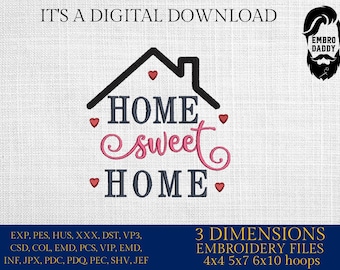 Machine Embroidery files, home sweet home, PES, DST, xxx, hus and more