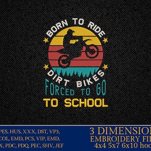 May include: A black and white graphic design with a vintage style sunset background. The text reads "Born to Ride Dirt Bikes Forced to Go to School".