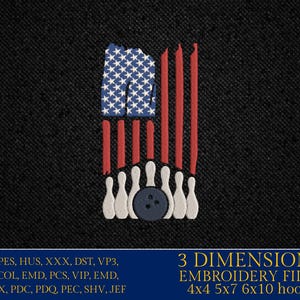 May include: An embroidery design featuring a bowling pin arrangement with a bowling ball in the center, all in front of an American flag. The design is available in 4x4, 5x7, and 6x10 hoop sizes.