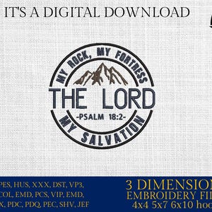 Pode incluir: Um design de bordado digital que apresenta um gráfico circular com o texto "My Rock, My Fortress, The Lord, My Salvation - Psalm 18:2" e uma cordilheira dentro do círculo. O design está disponível em tamanhos de aro de 4x4, 5x7 e 6x10.
