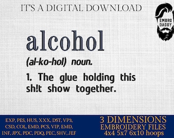Machine Embroidery files, alcohol, funny, PES, DST, xxx, hus & more