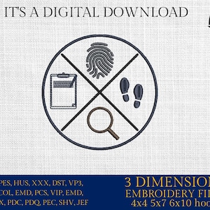 Peut inclure: Motif de broderie numérique avec un emblème circulaire d'éléments médico-légaux : empreinte digitale, empreintes de pas, loupe et bloc-notes. Le texte "IT'S A DIGITAL DOWNLOAD" est en haut. Le motif est pour des cerceaux de 4x4, 5x7 et 6x10.