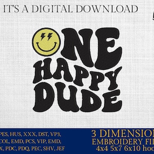 Machine Embroidery files, One Happy Dude, First Birthday, Retro Wavy Text, Happy Face Trendy, PES, DST, xxx, hus & more