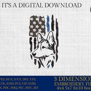 May include: Digital embroidery file featuring a German Shepherd dog with a distressed American flag design. The text "IT'S A DIGITAL DOWNLOAD" is at the top. The file is for 4x4, 5x7, and 6x10 hoops.