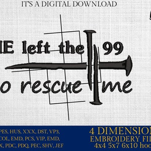 Machine Embroidery, He left the 99 to rescue me, christian, gift idea PES, xxx, hus & more, embroidery files, easter