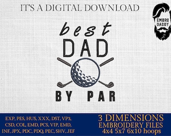 Machine Embroidery files, best Dad by par, golf, PES, DST, hus & more