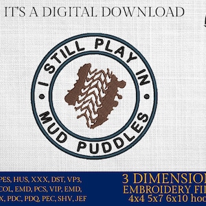 Machine Embroidery files, I still play with muddy puddles, dst PES, xxx, hus & more