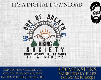 Machine Embroidery files, Out Of Breath Hiking Society, Funny Hiking Lover Gift,Mountain Design, PES, xxx, hus & more