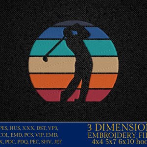 Könnte beinhalten: Eine Silhouette eines Golfers, der einen Schläger schwingt, vor einem Retro-Sonnenuntergang mit orange, roten, gelben, blauen und grünen Streifen. Der Text "3 DIMENSIONS EMBROIDERY FILES 4x4 5x7 6x10 hoops" befindet sich unter dem Bild.