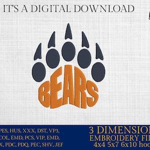 May include: A digital download of embroidery files for a paw print with the word "BEARS" inside. The paw print is blue and the word "BEARS" is orange. The embroidery files are available in 4x4, 5x7, and 6x10 hoop sizes.