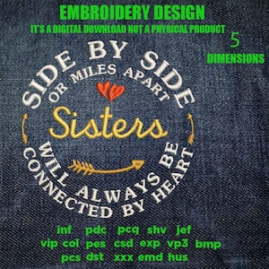 Machine Embroidery sisters, embroidery files,  Side By Side or Miles Apart Sisters, Connected By Heart gift idea PES, xxx, hus & more
