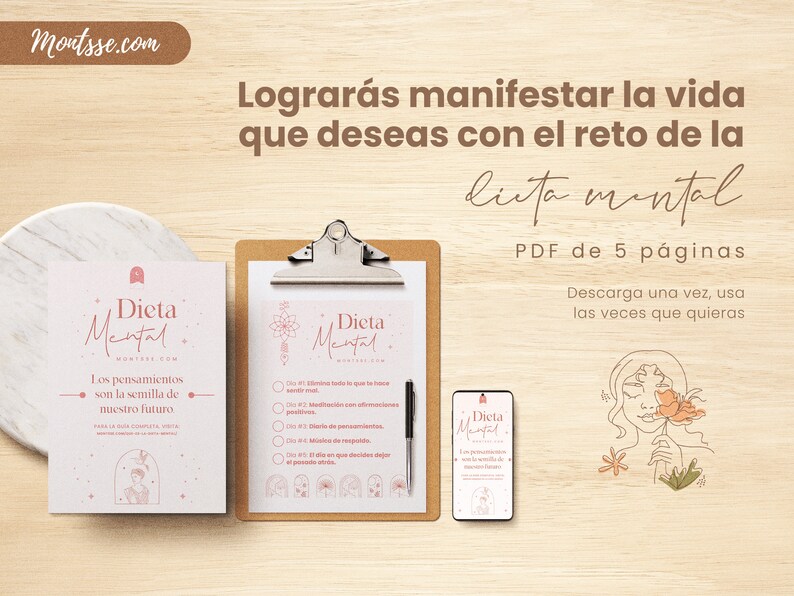 May include: A pink and white printable guide titled "Dieta Mental" with the text "Lograr&aacute;s manifestar la vida que deseas con el reto de la dieta mental" and "PDF de 5 p&aacute;ginas. Descarga una vez, usa las veces que quieras". The guide features a line drawing of a woman with a flower.