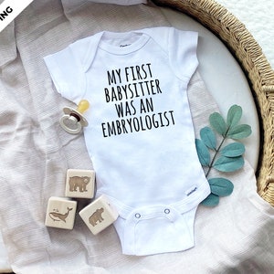 My First Babysitter was an Embryologist - IVF - Baby Onesie® - Birth / Pregnancy Announcement, Custom Onesie®, Baby Bodysuit, Newborn-24M