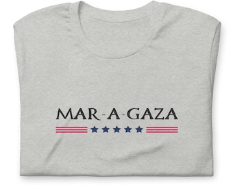 Mar-a-Gaza Political T-Shirt: American Patriotic Statement Tee, Trump shirt