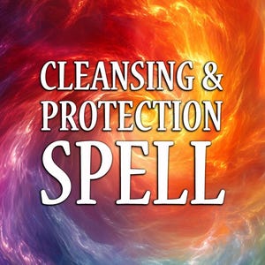 Powerful Cleansing & Protection Spell, Powerful Boost of Energy, Protection During Sleep, Completely Safe, Same Day Cast, Fast Spell Casting