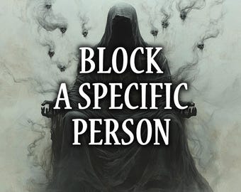 Block a Specific Person | 1-Year Protection Against Targeted Energetic Influence