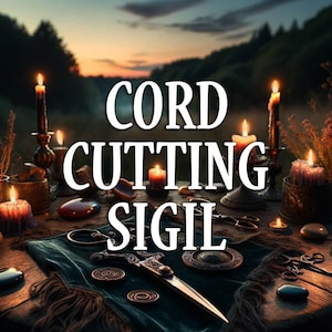 May include: A round wooden table features the text CORD CUTTING SIGIL, surrounded by lit candles in various holders, smooth dark stones, and metal scissors placed on a dark green cloth. The scene is set against a blurred outdoor landscape.