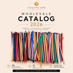 Op de afbeelding: Een groothandelscatalogus voor 2026 van Sequinland met een collectie kleurrijke, dunne, verticale paillettenstrips in diverse tinten. De tekst luidt: Sequinland, Wholesale Catalog 2026, Sequins, Paillettes, Spangles for fashion, costume & embellishment.
