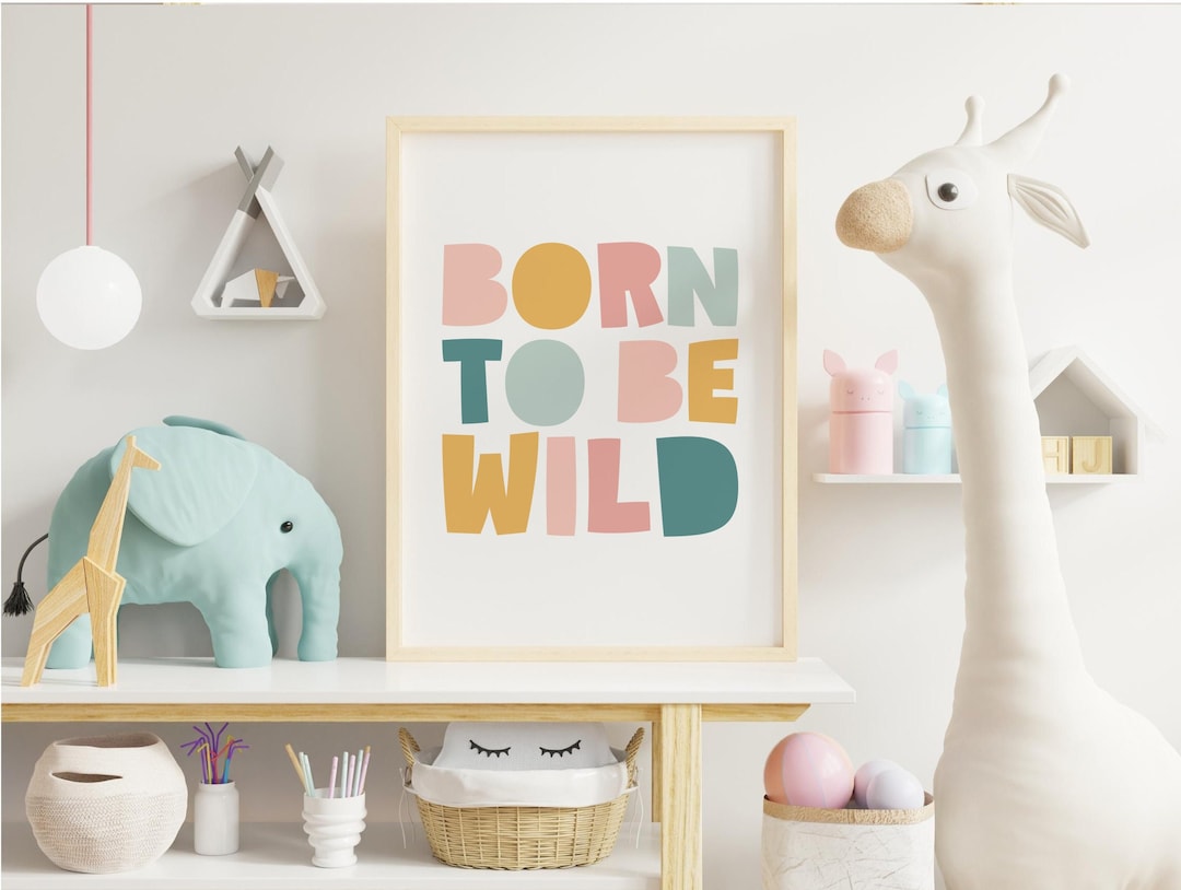 Born to Be Wild Poster, Instant Download, Printable Wall Art, Pastel ...