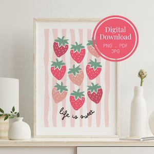 Erdbeere druckbare Kunst | Das Leben ist süß Digitales Poster | Obst Kinderzimmer Dekor | Niedliches Küchen-Wanddekor | Markt Kunstdruck, PDF JPG PNG