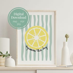 Zitrone ART PRINT druckbare Kunst | Squeeze The Day Poster | Trendy Obst Küche Dekor | Sommer Haus Dekor | Obstmarkt Kunstdruck | PDF JPG PNG