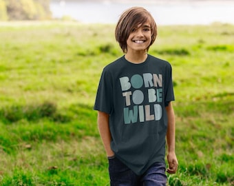 Born to Be Wild Kids T-shirt - Etsy