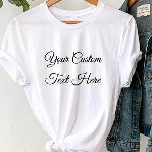 Custom T Shirt, Any text added Fancy print Design, personalised printed t shirts, funny t shirt gifts, your text here shirts,
