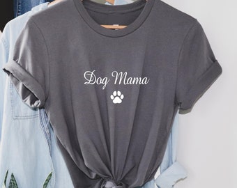 Dog Mama Shirt, Dog Mum Gift, Dog Mum T shirt, Dog Lover Gift, Fur Mama Shirt, Pet Lover T Shirt, unisex Dog Lover Tee, mothers day