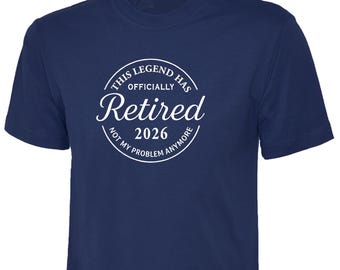 This legend has retired shirt; not my problem anymore 2026 men's T-shirt retirement gift