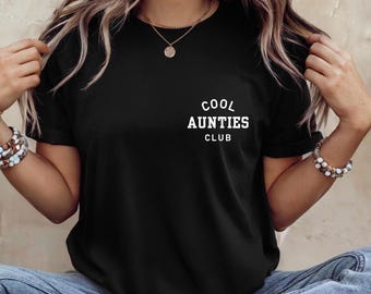 Cool Aunties Club T-shirt Sisters Gift Birthday Christmas Present pocket logo