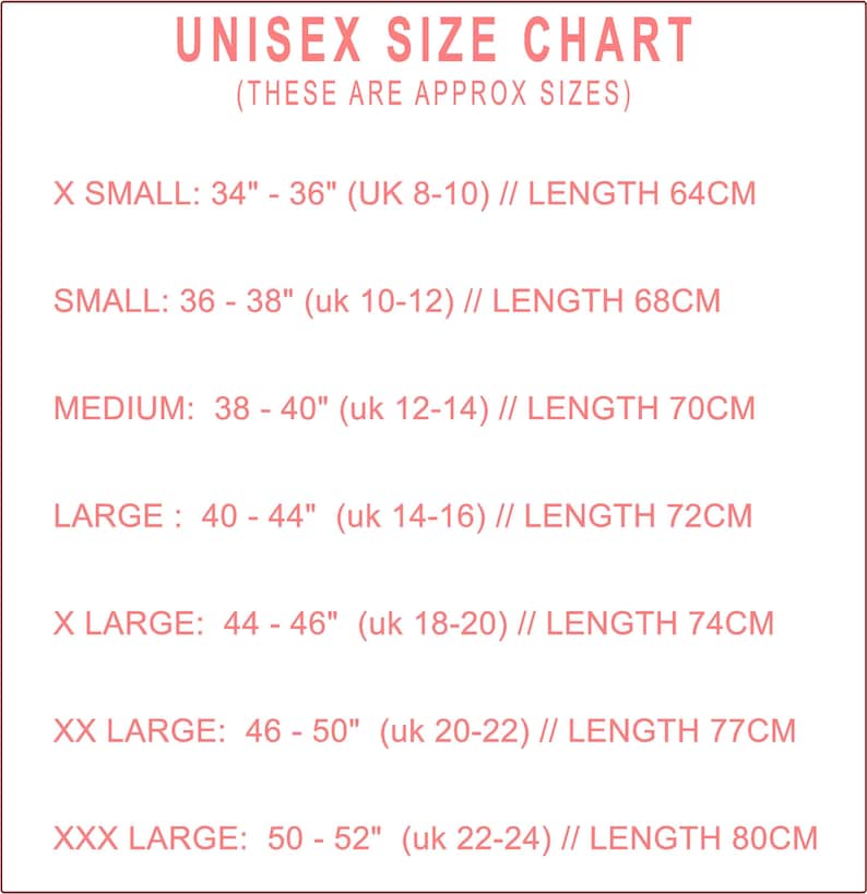 May include: A pink and white unisex size chart with measurements in inches and centimeters. Sizes range from X-Small to XXX-Large, with corresponding UK sizes and lengths in centimeters. The text reads "UNISEX SIZE CHART (THESE ARE APPROX SIZES)".