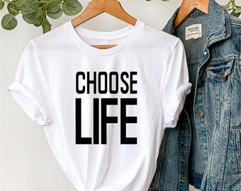 Choose life T shirt -  80's theme retro women's funny shirt, unisex ladies men's soft Cotton Party Top