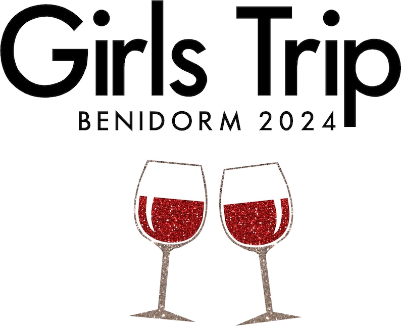 Pode incluir: Gr&aacute;fico Girls Trip Benidorm 2024 com duas ta&ccedil;as de vinho cheias de vinho vermelho com glitter.