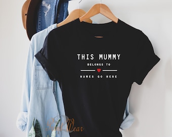This Mummy Belongs to - Personalised T-Shirt - Mothers Day Gift - Mum, Mom T shirt - customised Top Add Names