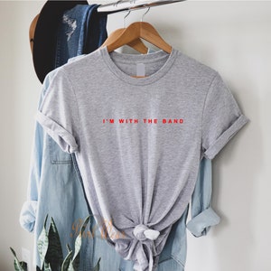 I'm With The Band - Ladies T Shirt Cute Unisex Fit funny Trending top - 100% cotton Fashion tshirt Grey with red