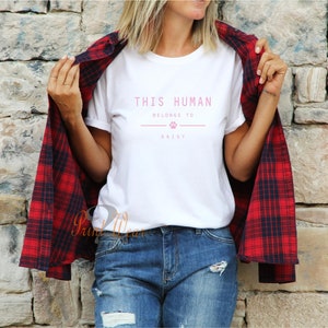 This Human Belongs to - Personalised dog T-Shirt - Dog owners Gift - Cat lover - pet owners T shirt - customised Add pet Names White with pink