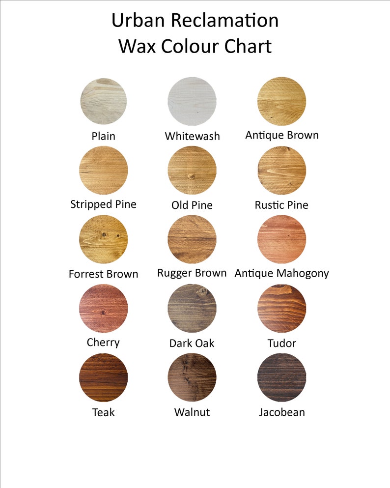 May include: A color chart showing different wood stain colors for Urban Reclamation wax. The colors include Plain, Whitewash, Antique Brown, Stripped Pine, Old Pine, Rustic Pine, Forrest Brown, Rugger Brown, Antique Mahogany, Cherry, Dark Oak, Tudor, Teak, Walnut, and Jacobean.