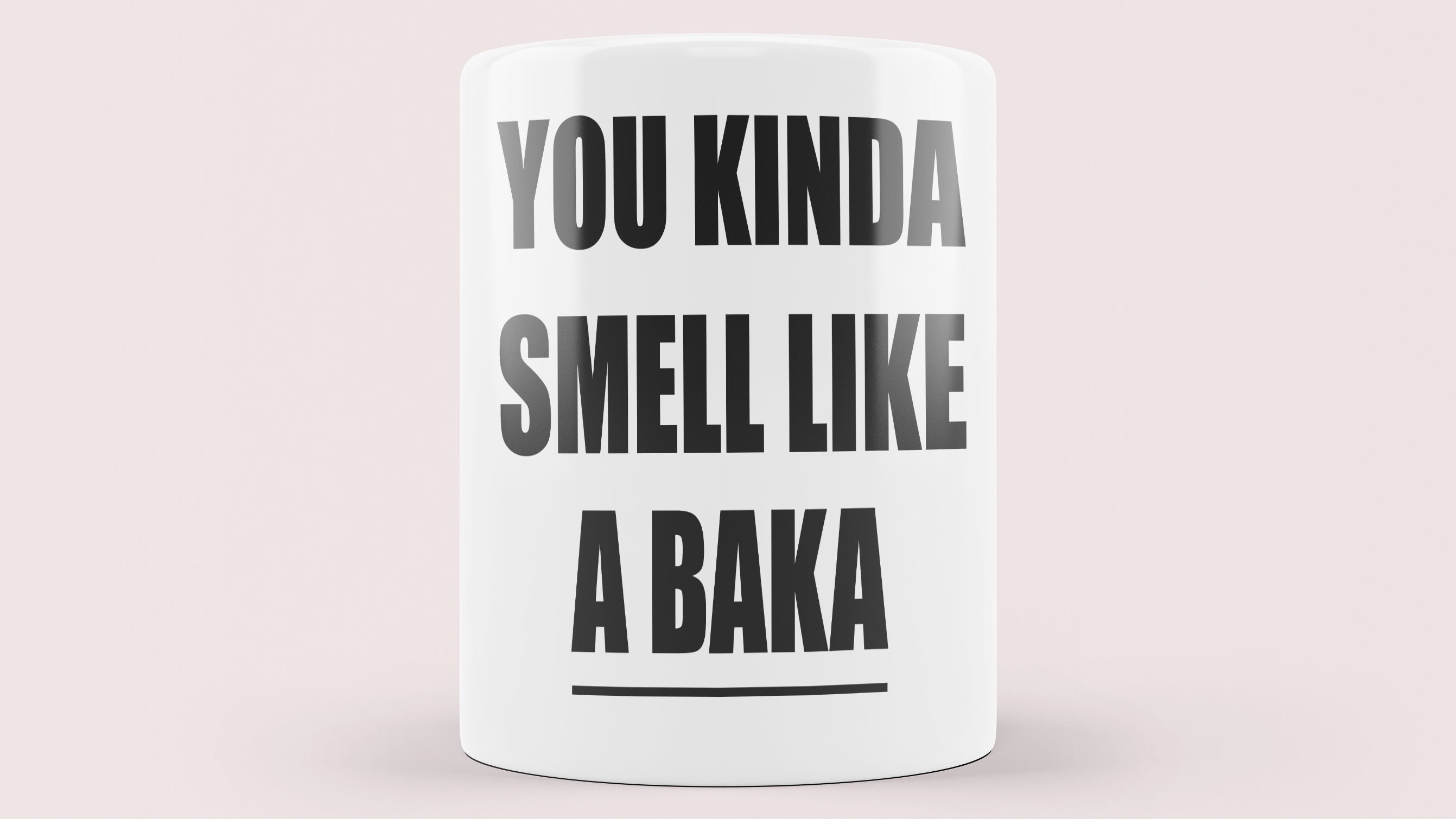 You Kinda Smell Like a Baka Multiple Fonts Coffee Mug Gift - Etsy