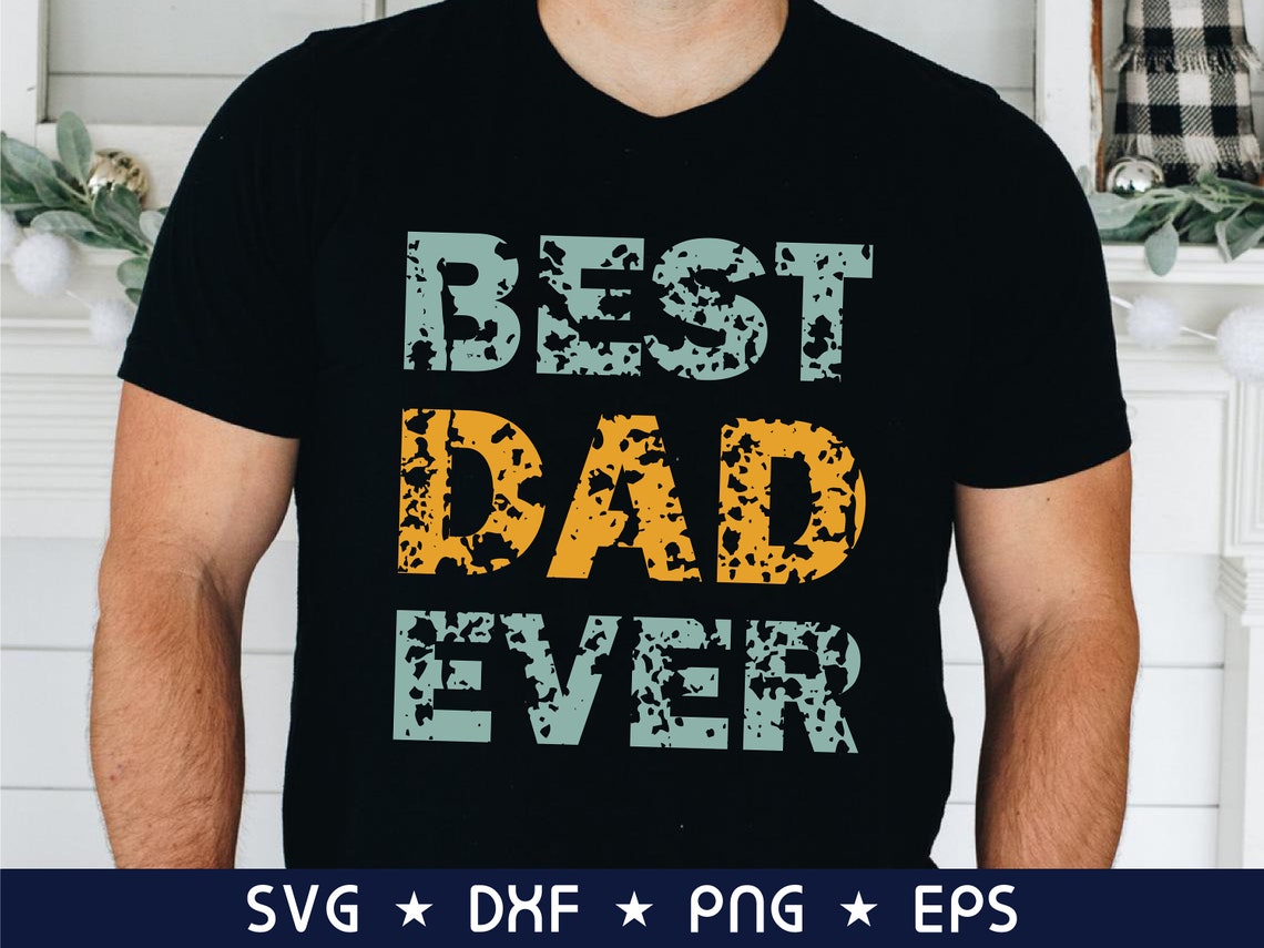 Download Best dad ever svg png Dad svg Fathers day shirt mug svg Grunge | Etsy