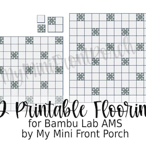 May include: Printable 3D flooring tiles for the Bambu Lab AMS 3D printer. The tiles have a white background with a repeating pattern of gray stars. The text "3D Printable Flooring for Bambu Lab AMS by My Mini Front Porch" is at the bottom of the image.